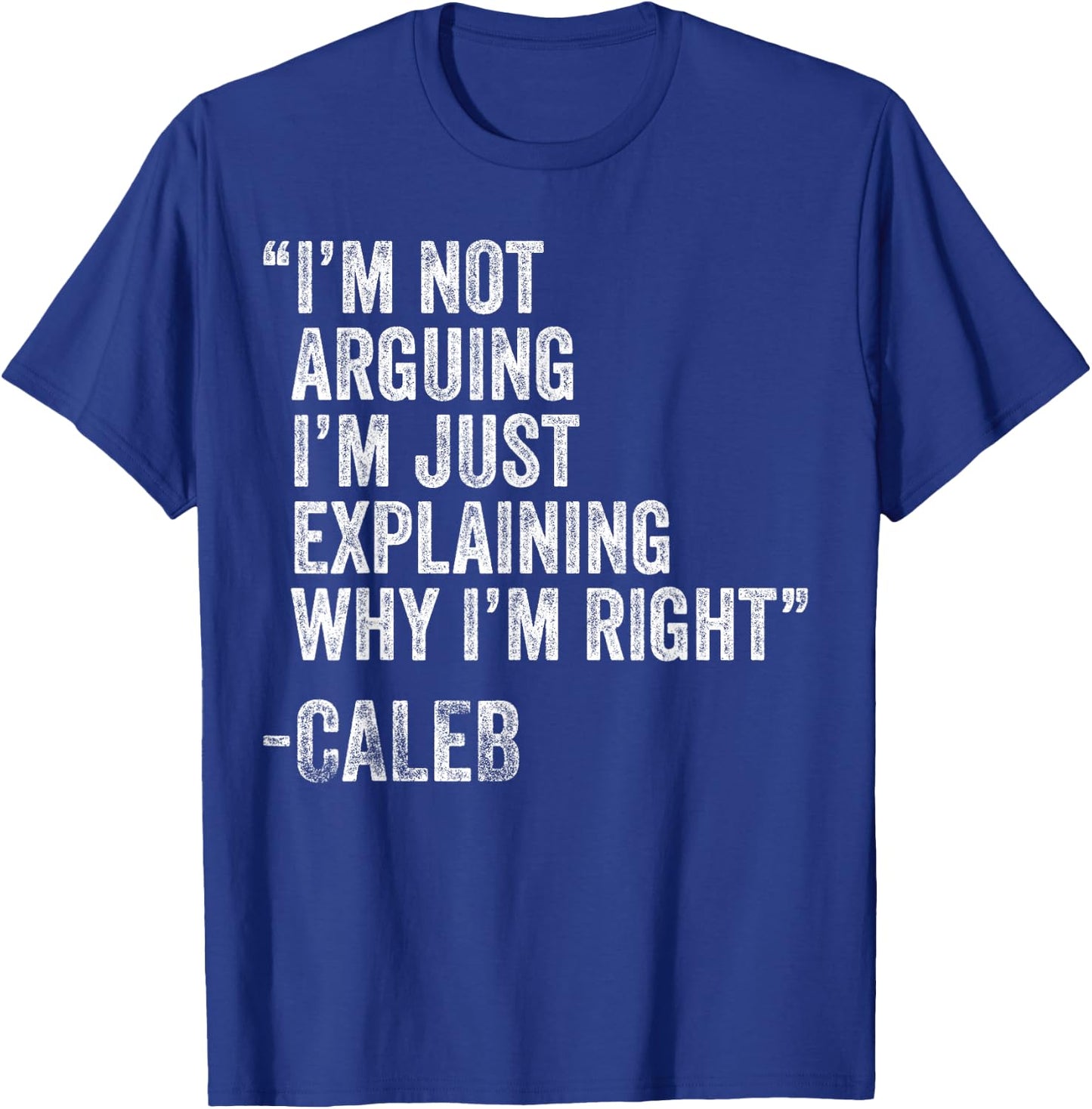 CALEB Quote Funny Birthday Custom Name Idea Engineer T-Shirt - T-Shirt | Royal