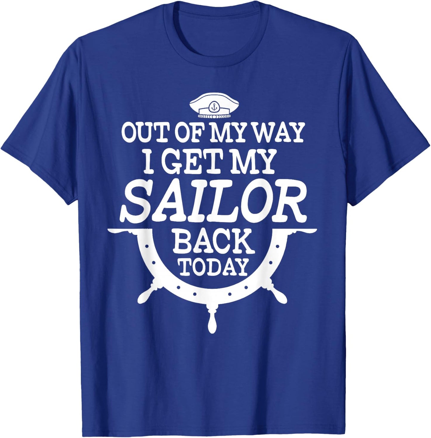 Funny Sailor Designs Mom Military Homecoming Quote T-Shirt - T-Shirt | Royal
