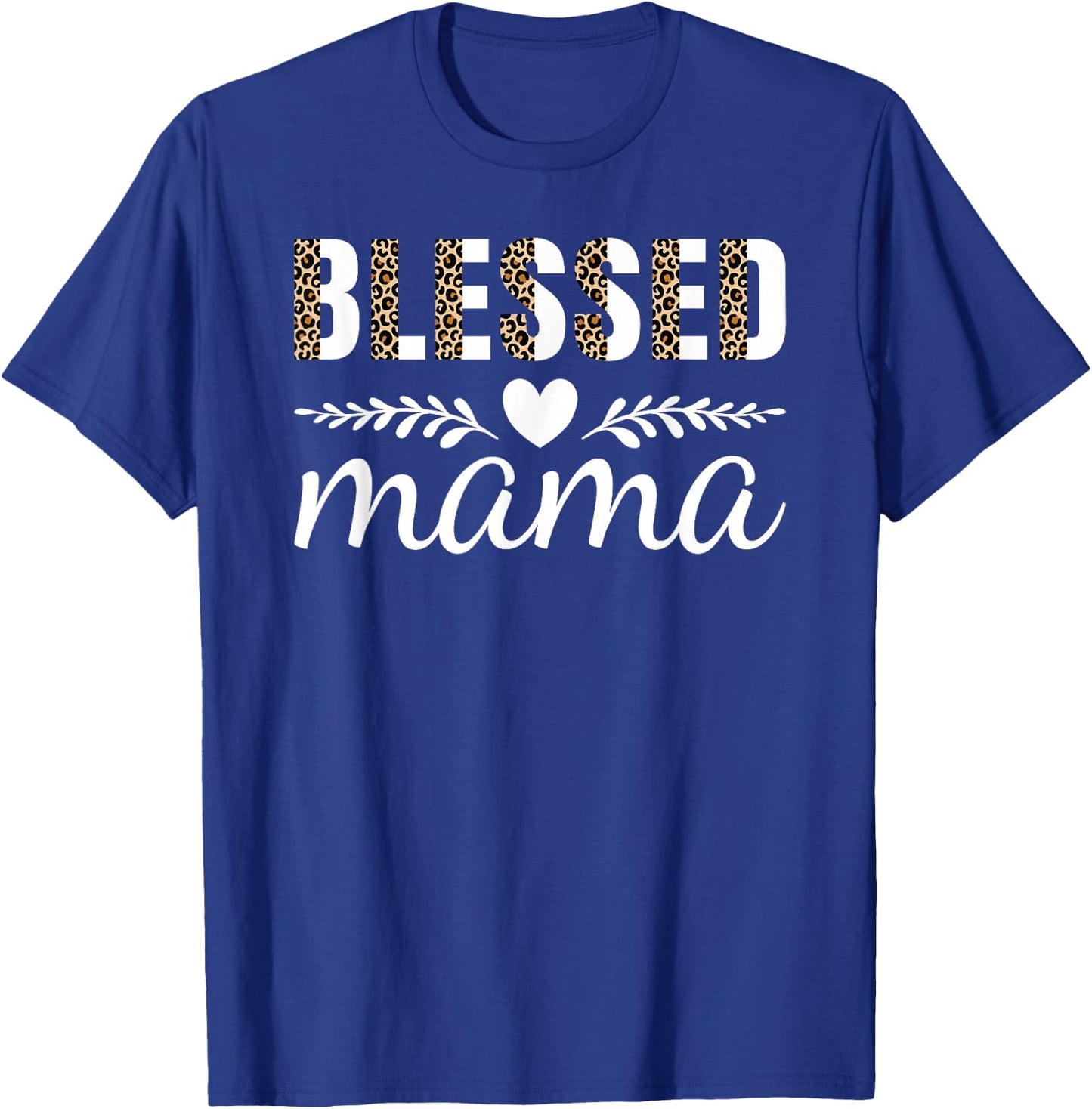 Blessed Mama Cute Mom Mommy Mothers Day T-Shirt - T-Shirt | Royal
