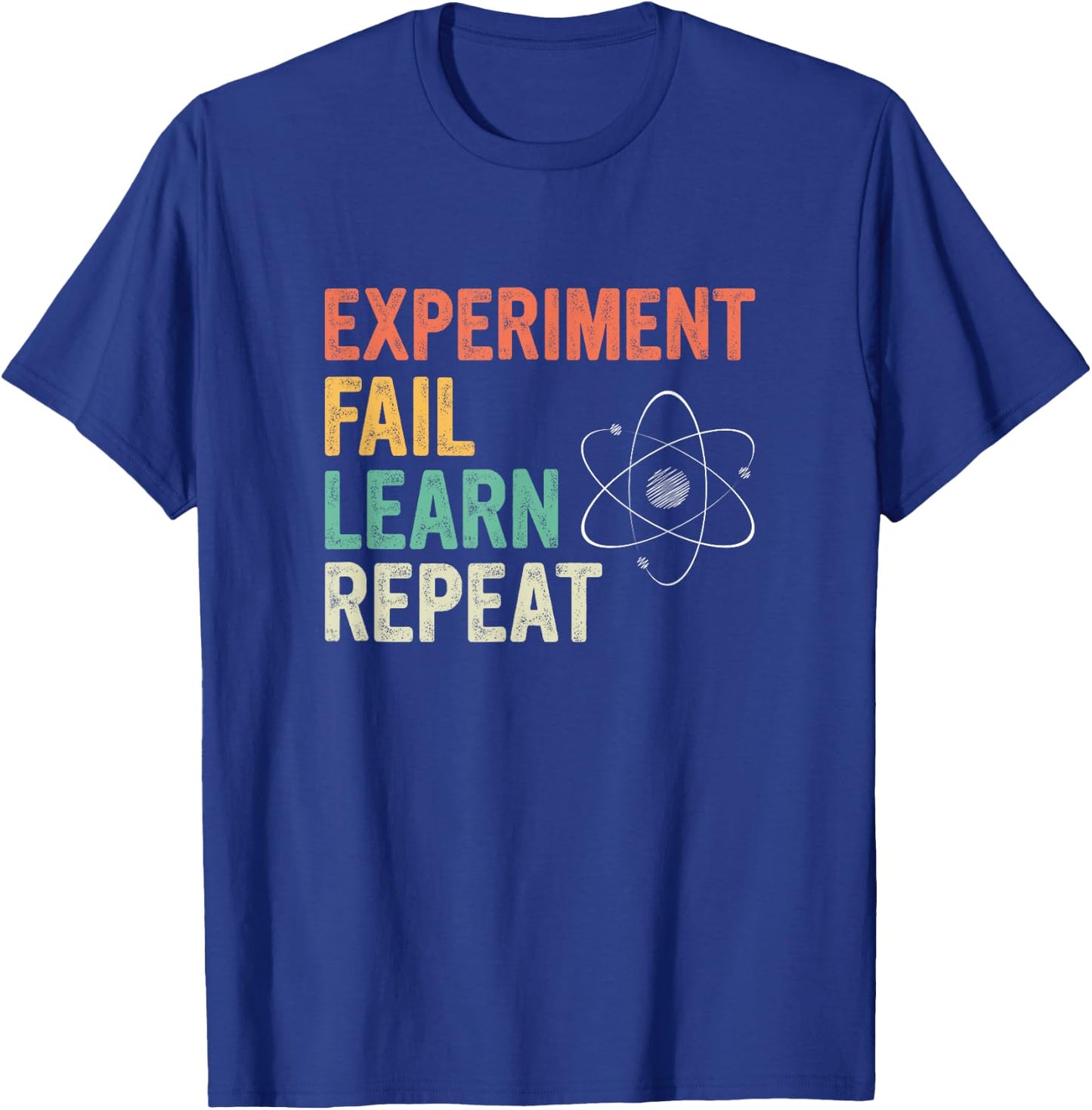 Experiment Fail Learn Repeat Physics T-Shirt - T-Shirt | Royal