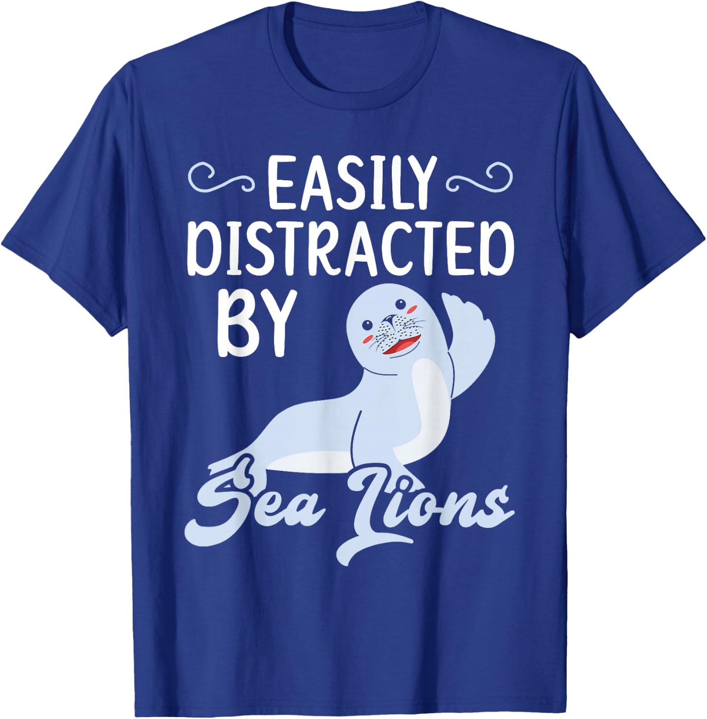 Easily Distracted By Sea Lions Animal Marine Biologist T-Shirt - T-Shirt | Royal
