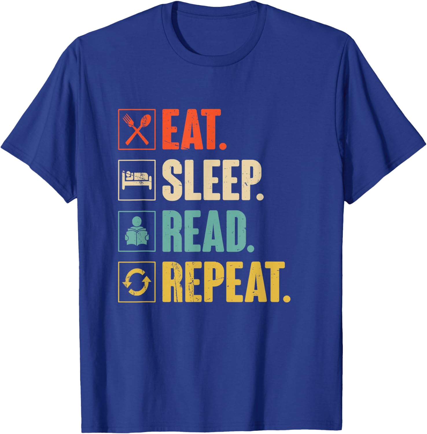 Eat Sleep Read Repeat Funny Reading Books Bookworm Gift T-Shirt - T-Shirt | Royal