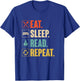Eat Sleep Read Repeat Funny Reading Books Bookworm Gift T-Shirt - T-Shirt | Royal