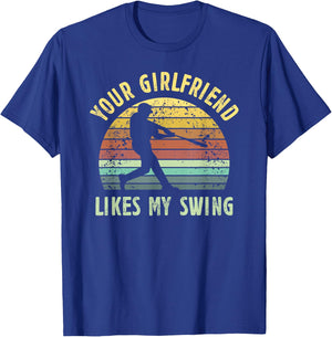Your Girlfriend Likes My Swing Baseball Lover Funny Vintage T-Shirt - T-Shirt | Royal