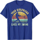 Your Girlfriend Likes My Swing Baseball Lover Funny Vintage T-Shirt - T-Shirt | Royal