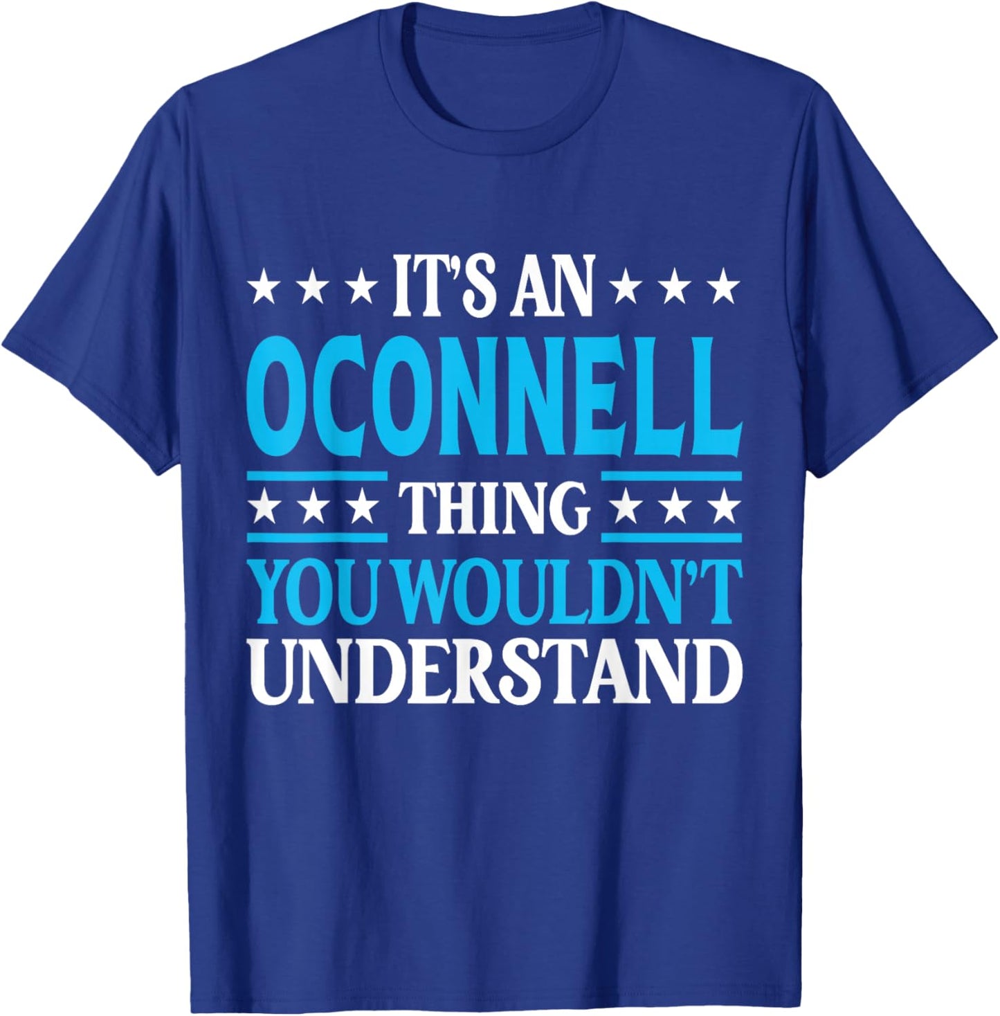 It's An Oconnell Thing Surname Funny Last Name Oconnell T-Shirt - T-Shirt | Royal
