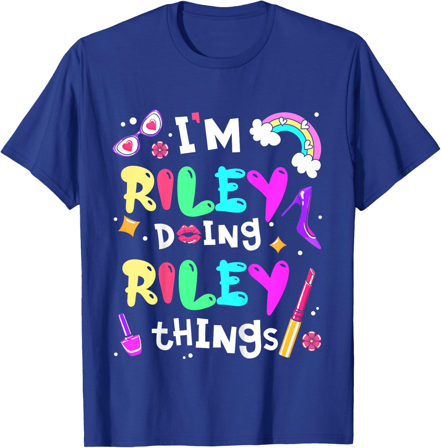 I'm Riley Doing Riley Things Cute Girls Personalized Name T-Shirt - T-Shirt | Royal
