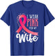 I Wear Pink For My Wife | Breast Cancer Awareness T-Shirt - T-Shirt | Royal