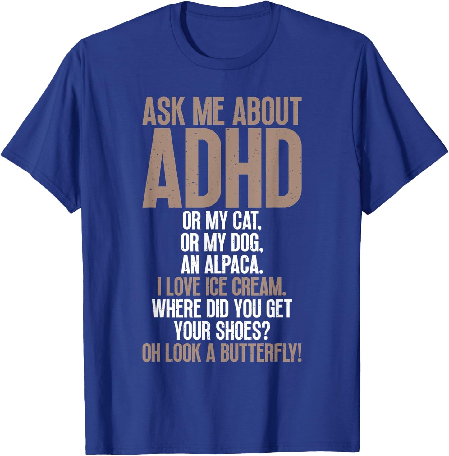 Ask Me About ADHD Funny Autism Awareness For Mental Health T-Shirt - T-Shirt | Royal
