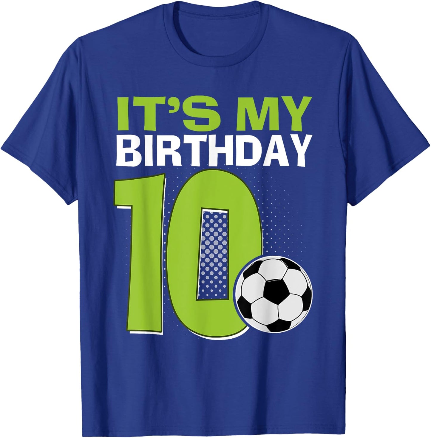 It's My 10th Birthday Boy Soccer Football 10 Years Old T-Shirt - T-Shirt | Royal