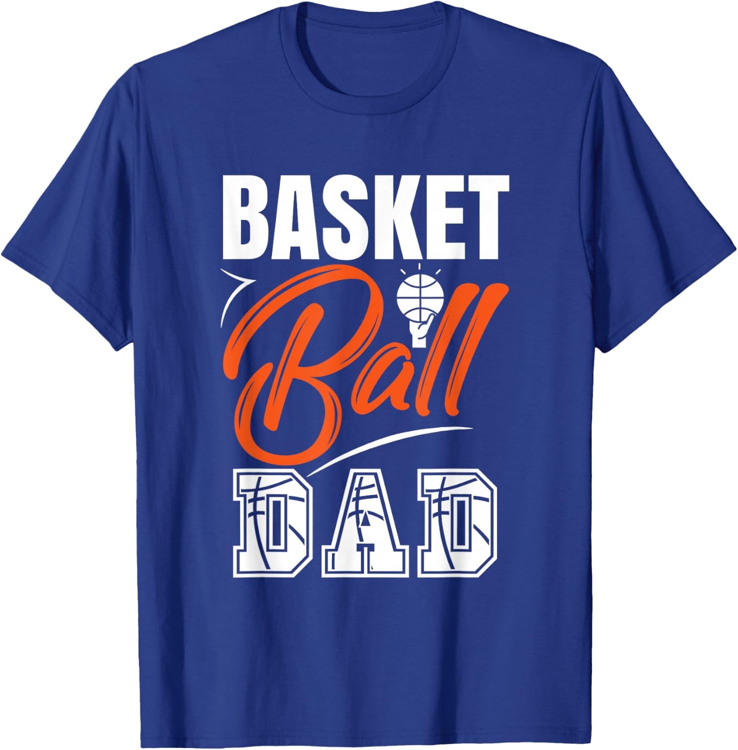 Basketball Father Dad Basketball Player Dad Father's Day T-Shirt - T-Shirt | Royal