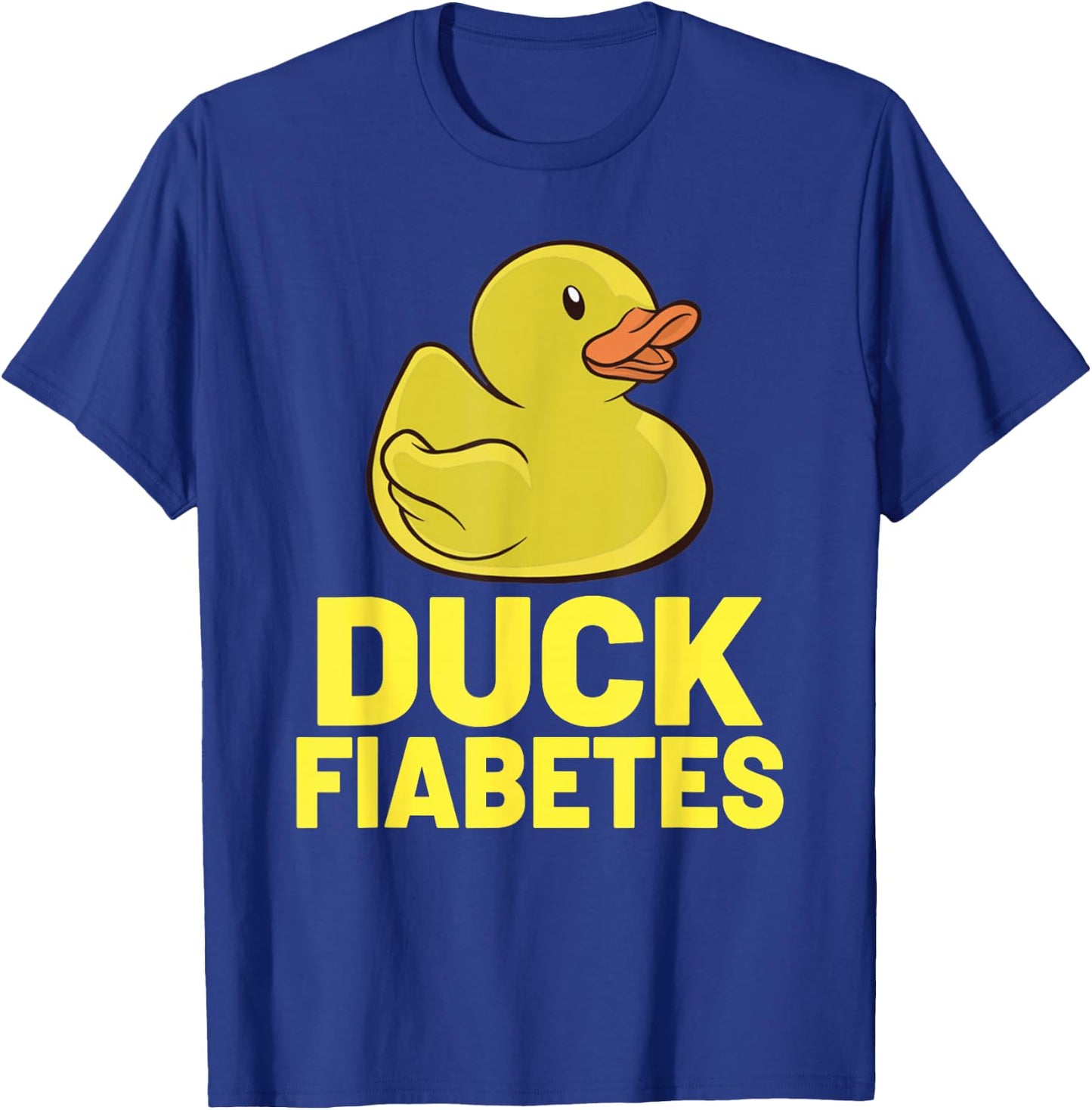 Duck Fiabetes Type 1 Diabetes Diabetic Funny Diabetes T-Shirt - T-Shirt | Royal