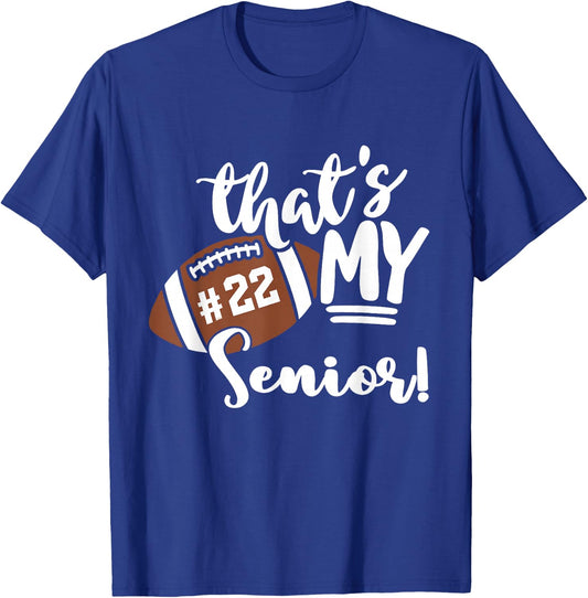 That's My Senior Football 22 Jersey Number Vintage Mom Dad T-Shirt - T-Shirt | Royal