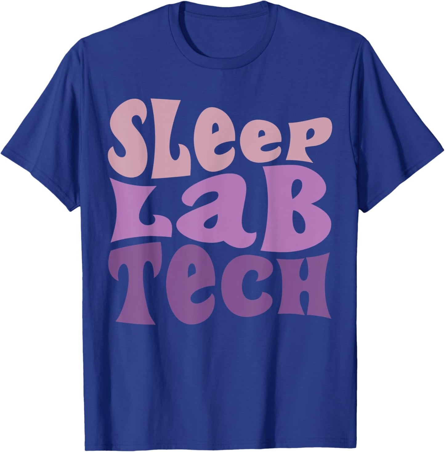 Sleep Lab Tech Technician Technologist T-Shirt - T-Shirt | Royal