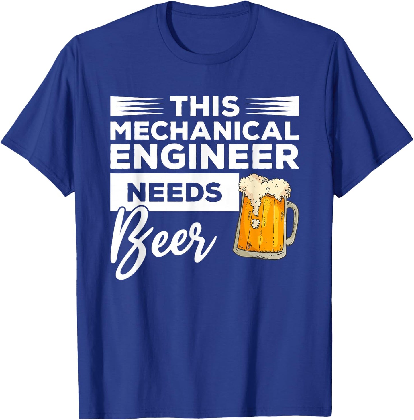 This Mechanical Engineer Needs Beer Mechanic T-Shirt - T-Shirt | Royal