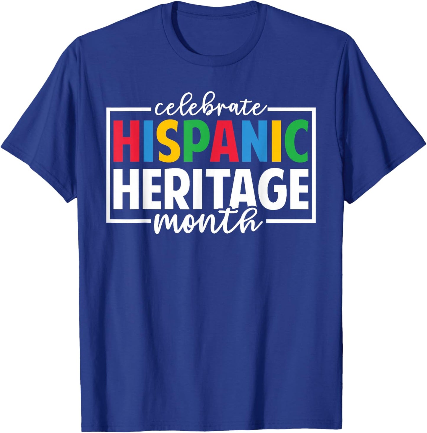 Celebrate Hispanic Heritage Month Celebration Latin Flags T-Shirt - T-Shirt | Royal