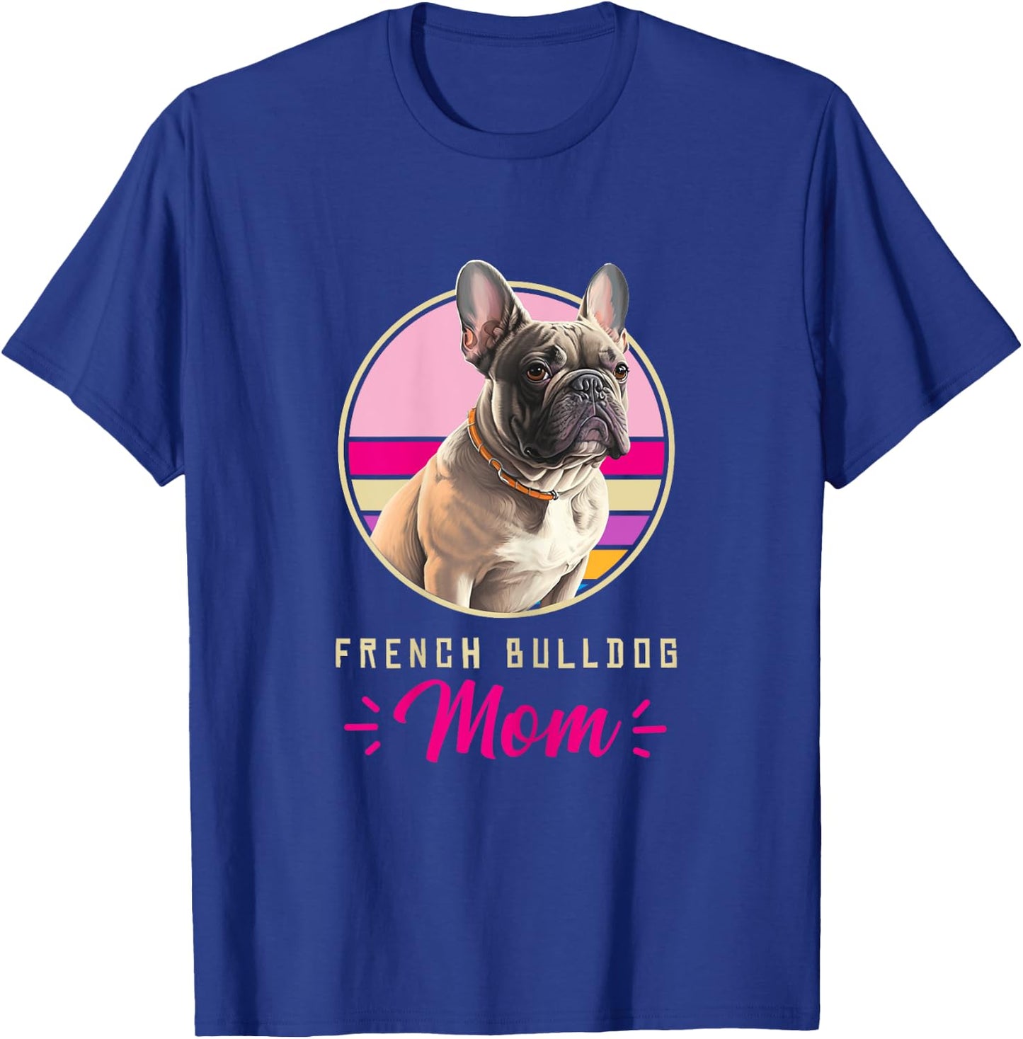 Funny French Bulldog Retro Outfits Clothes Frenchie Dog Mom T-Shirt - T-Shirt | Royal
