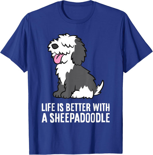 Life Is Better With A Sheepadoodle Dog T-Shirt - T-Shirt | Royal