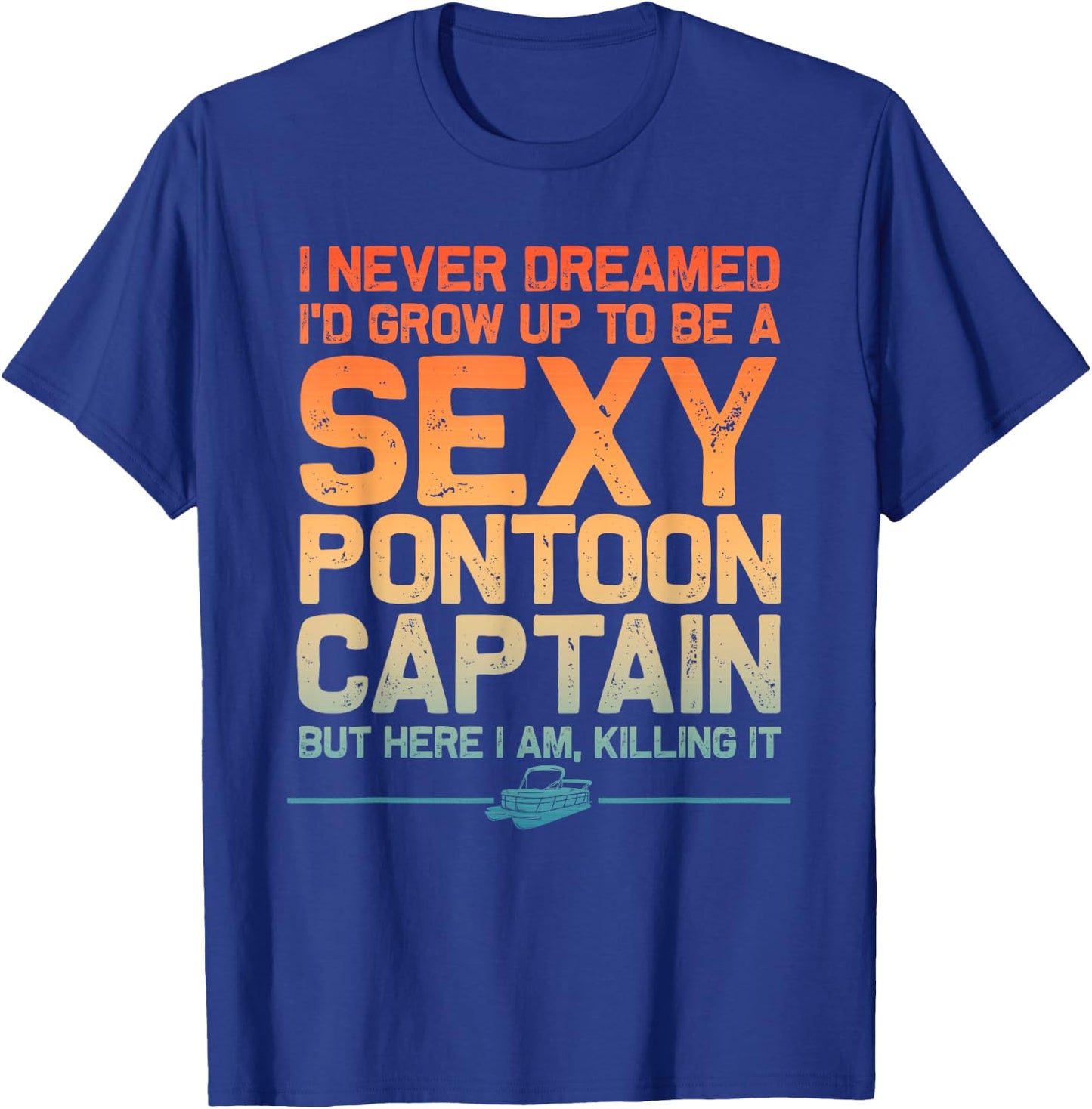 Funny Sexy Pontoon Captain Art Women Pontoon Boat T-Shirt - T-Shirt | Royal