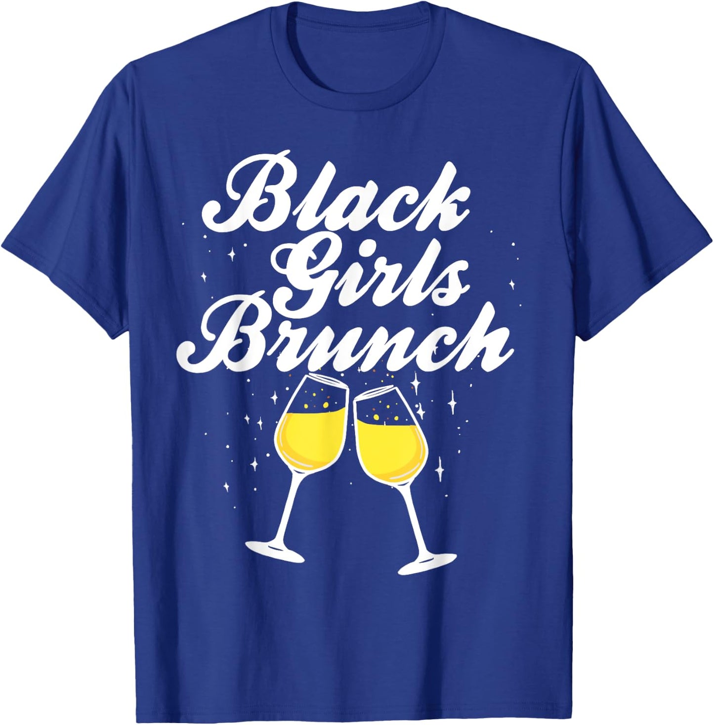Black Girls Brunch funny Mimosa Black Girls Brunch T-Shirt - T-Shirt | Royal