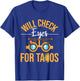 Will Check Eyes For Tacos - Optometrist Optometry Eye Doctor T-Shirt - T-Shirt | Royal