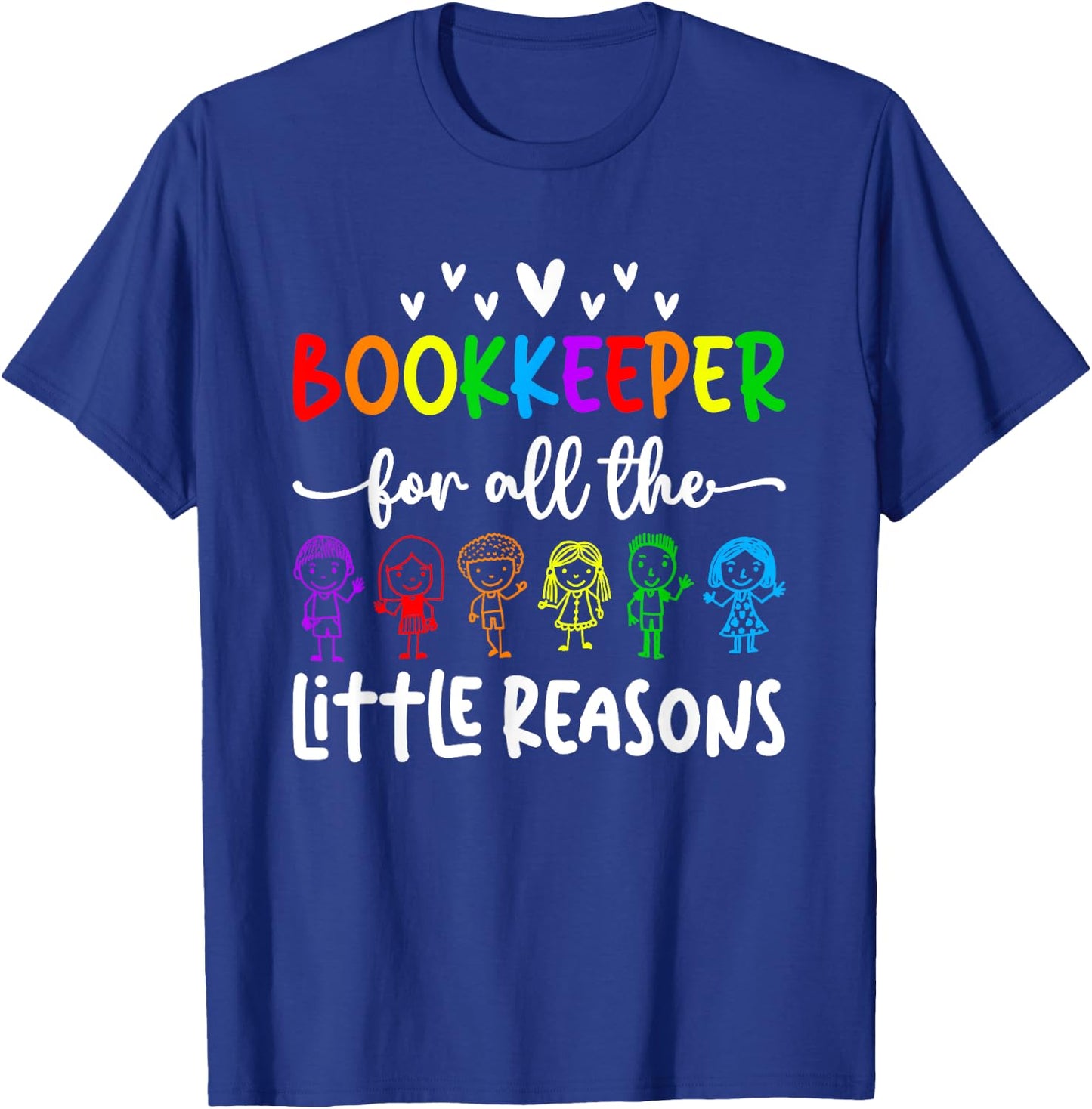 School Bookkeeper Little Reasons School Bookkeeping T-Shirt - T-Shirt | Royal