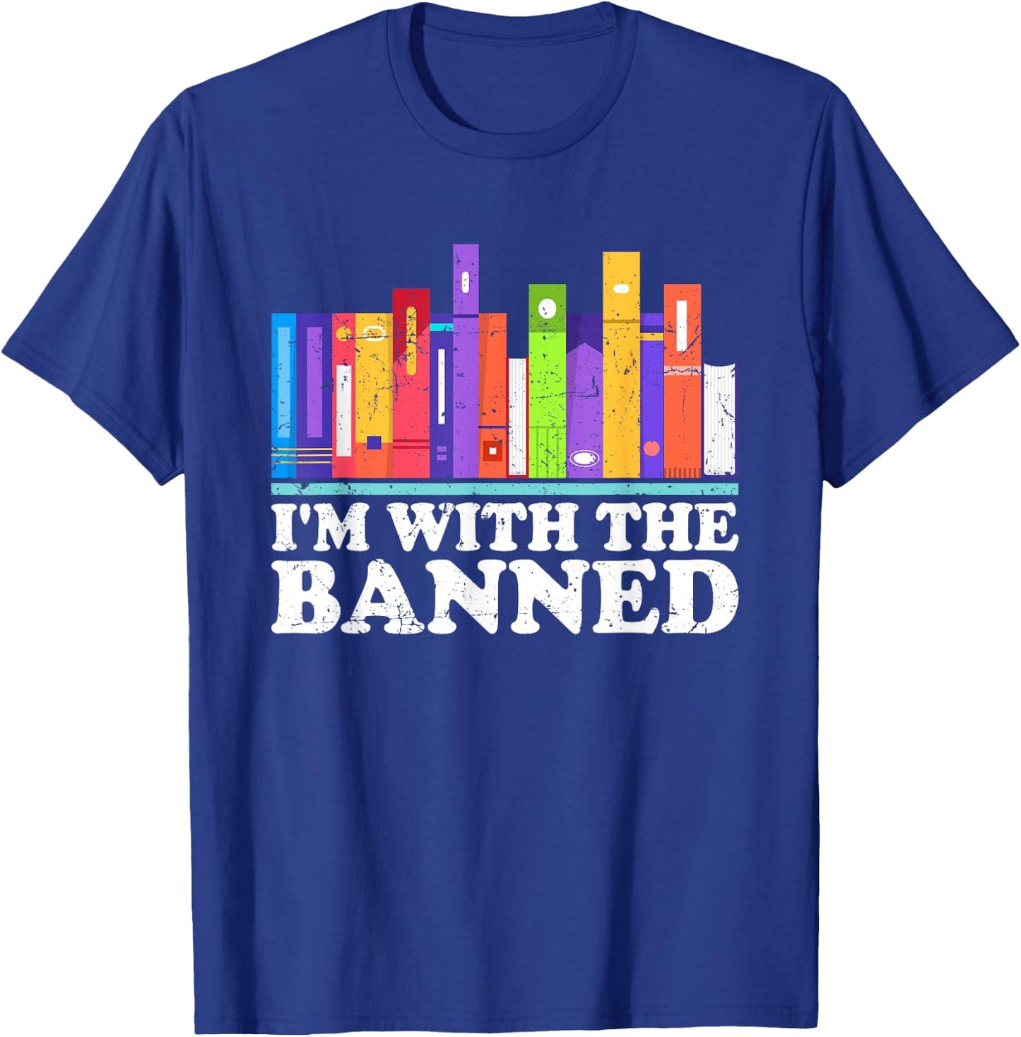 I'm With the Banned Books I Read Banned Books Lovers Library T-Shirt - T-Shirt | Royal