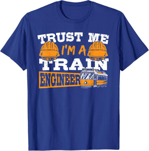 Trust Me I'm A Train Engineer Railroad Engineering T-Shirt - T-Shirt | Royal