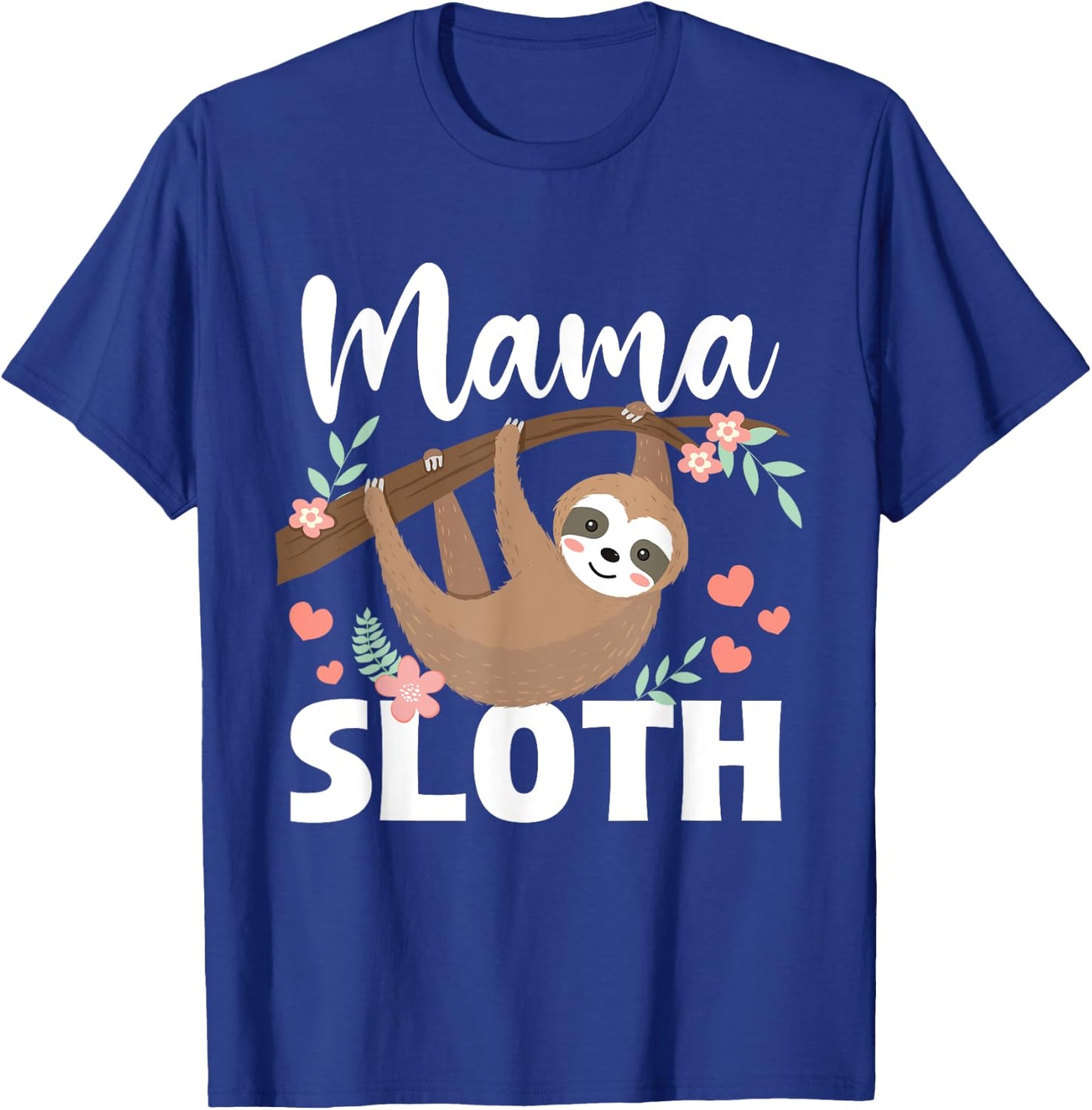 Mama Sloth - Mother's Day Wildlife Animal Lover Zookeeper T-Shirt - T-Shirt | Royal