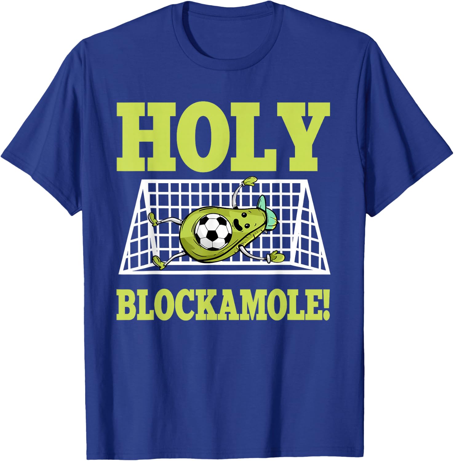 Goalie Soccer Player Goalkeeper Guacamole Lover Goaltender T-Shirt - T-Shirt | Royal