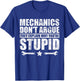 Mechanics Don't Argue Funny Mechanic T-Shirt - T-Shirt | Royal