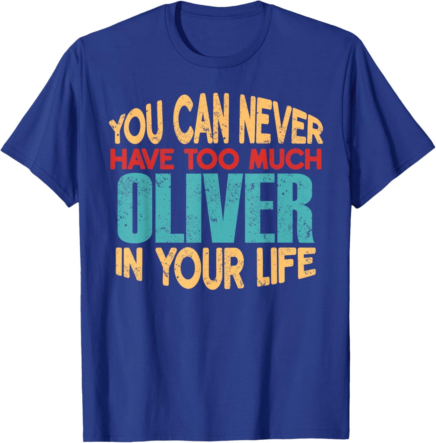 Funny Oliver Personalized First Name Joke Item T-Shirt - T-Shirt | Royal