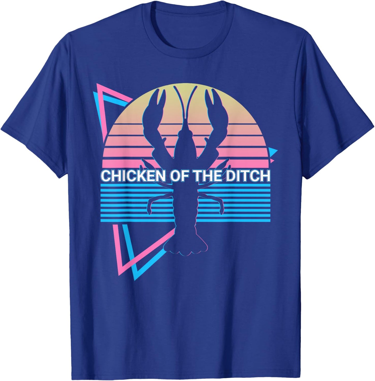 Funny Crawfish Crayfish Retro Chicken Of The Ditch T-Shirt - T-Shirt | Royal