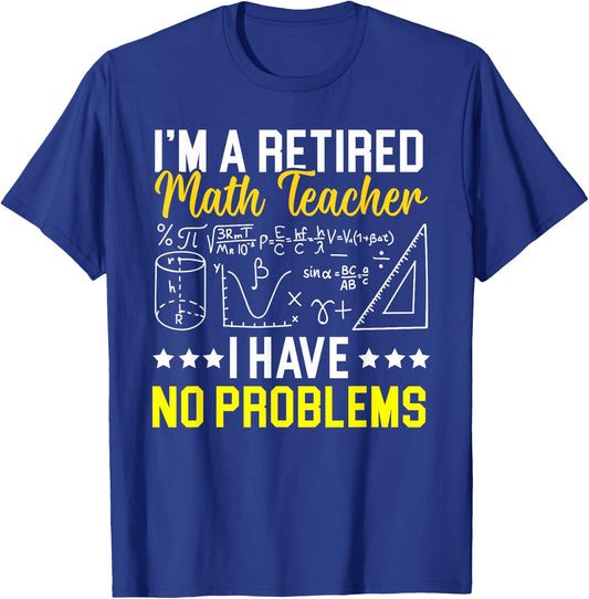Retired Math Teacher Mathematics Educator Retirement T-Shirt - T-Shirt | Royal