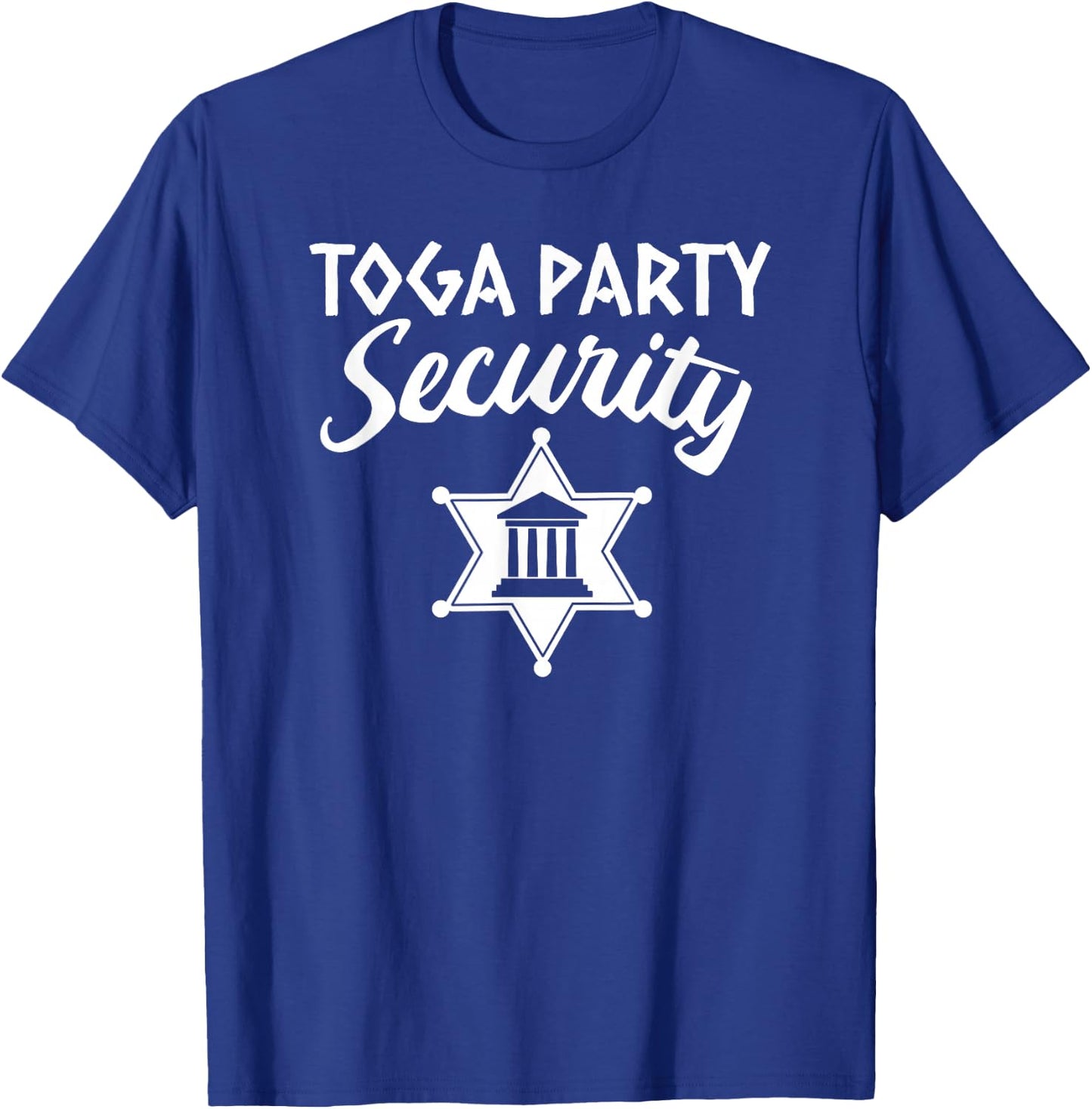 Toga Party Security Guard Greek Celebration College Frat Boy T-Shirt - T-Shirt | Royal