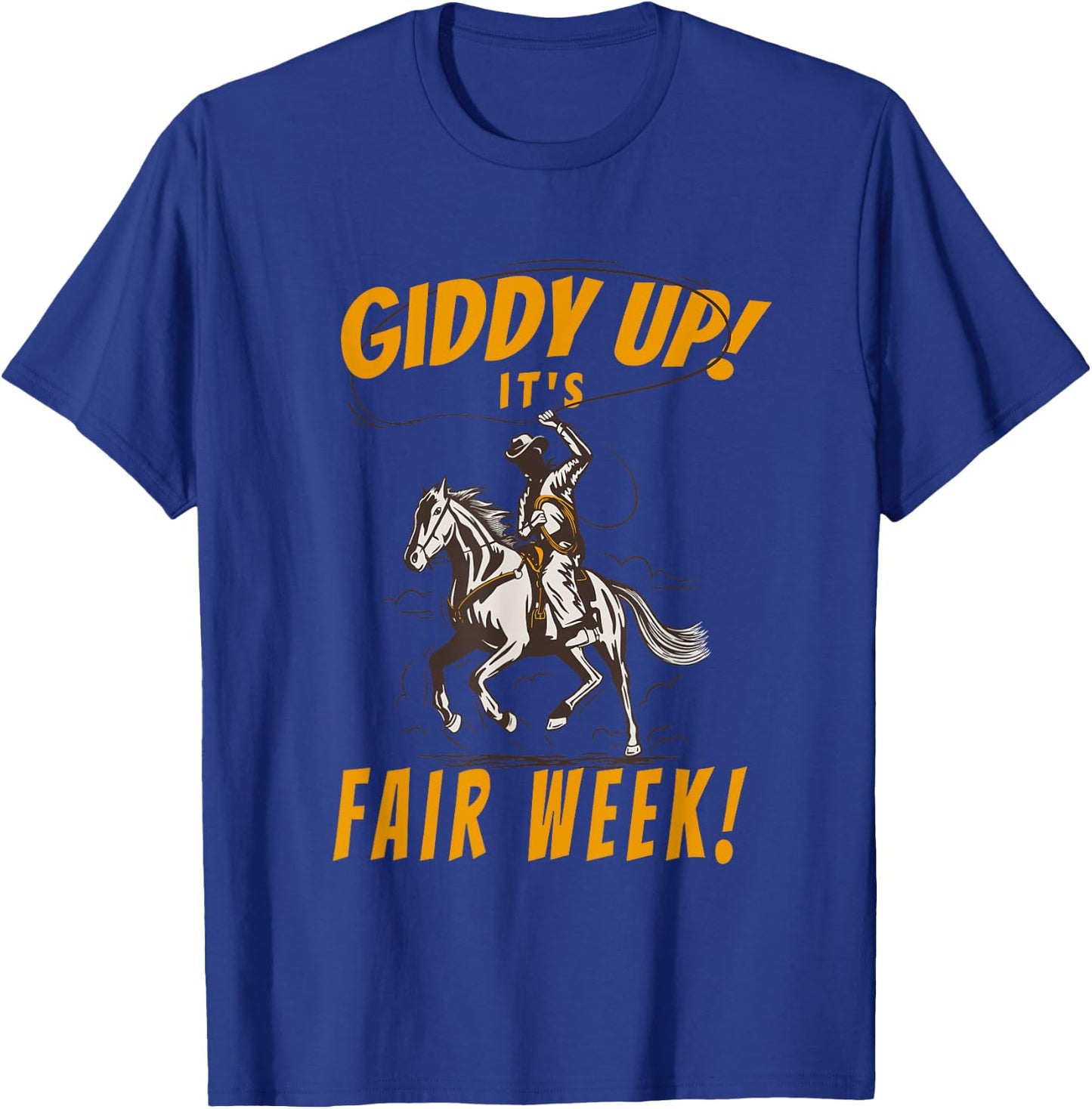 Giddy Up It's Fair Week! - State and County Fair Horse Art T-Shirt - T-Shirt | Royal
