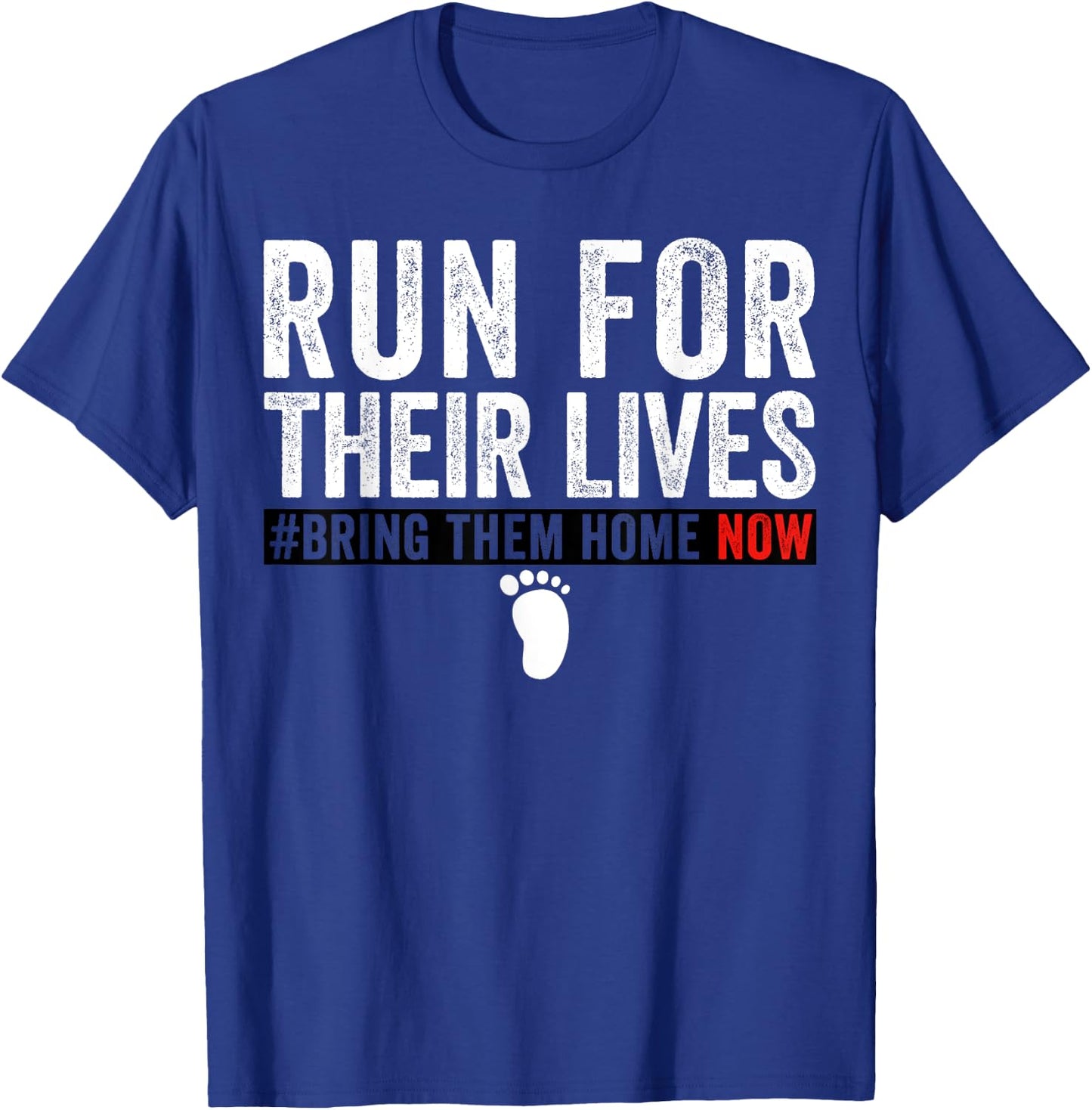 Bring Them Home Now Shirt Run for Their Lives T-Shirt - T-Shirt | Royal
