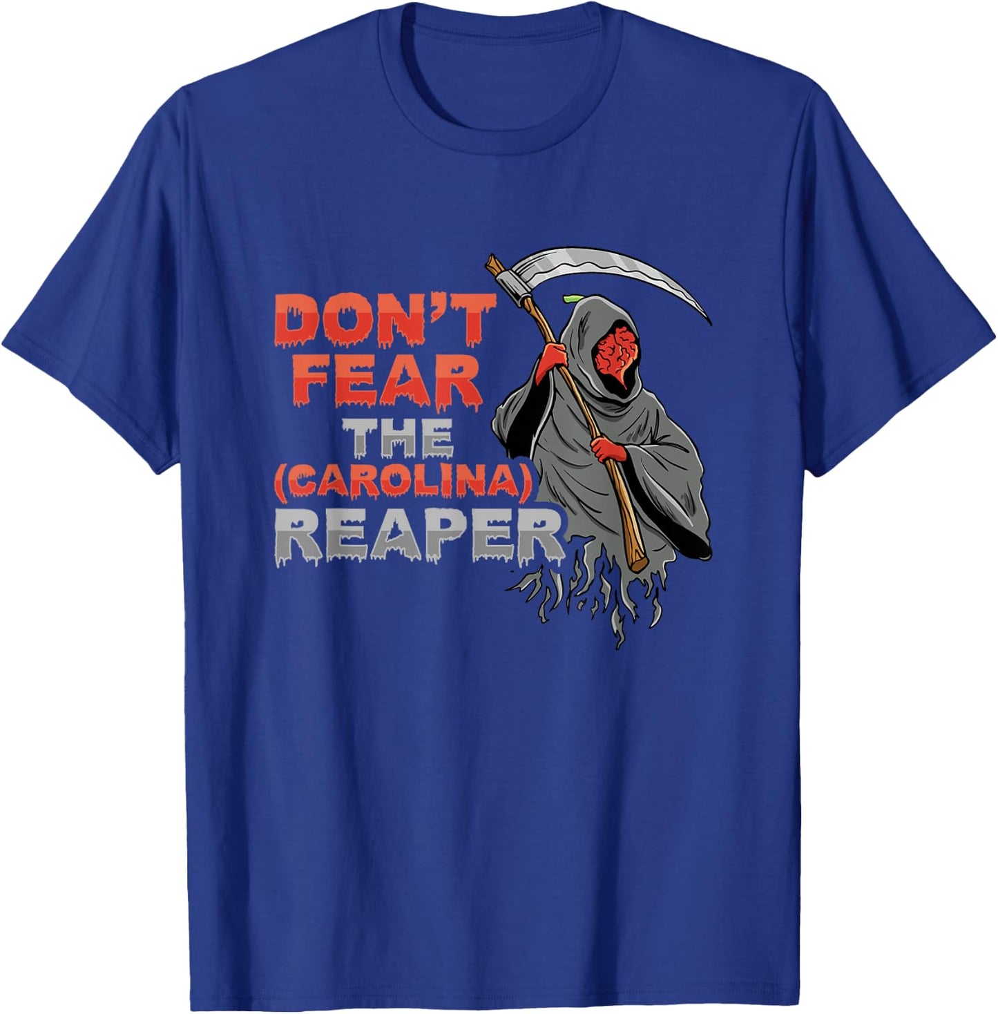 Dont fear the Carolina Reaper Design T-Shirt - T-Shirt | Royal