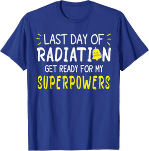 Last Day Of Radiation Therapy Treatment Cancer - -Adults, Black, X-Small, Short Sleeve, , Modern, Cancer, Vacation, Unique Empowering Message for Cancer Survivors T-Shirt - T-Shirt | Royal