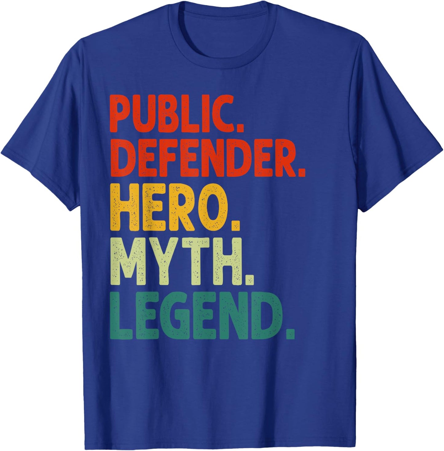 Public Defender Hero Myth Legend Vintage Public Defender T-Shirt - T-Shirt | Royal