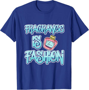 Fragrance Is Fashion T-Shirt - T-Shirt | Royal