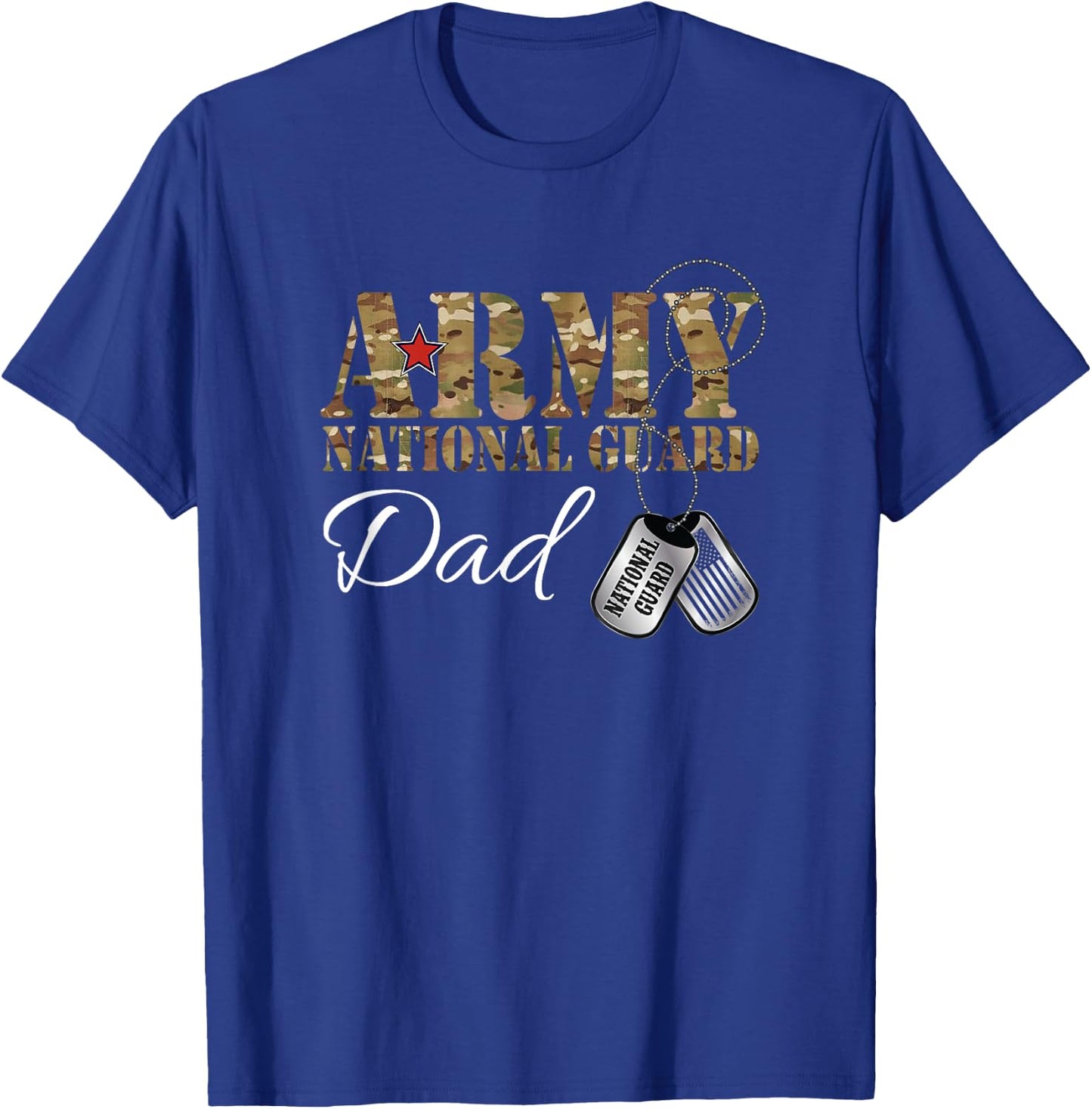 Army National Guard Dad Army National Guard Graduation Dad T-Shirt - T-Shirt | Royal