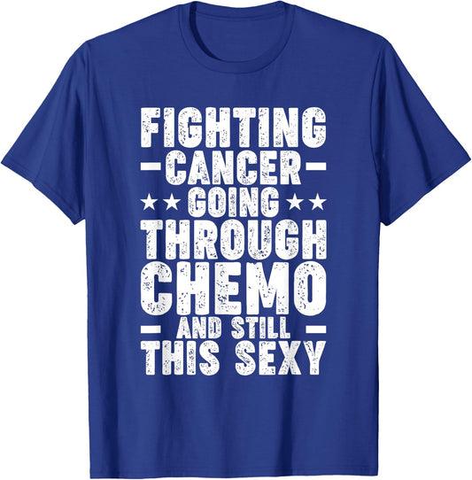 Funny Cancer Fighter Inspirational Quote Chemo Patient T-Shirt - T-Shirt | Royal