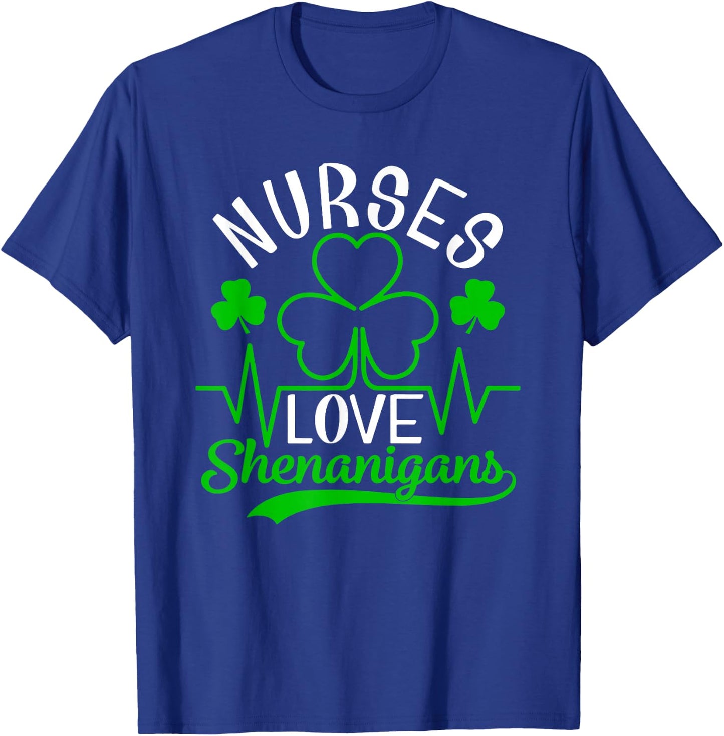 Nurses Love Shenanigans Shirt Funny St Patrick's Day T-Shirt - T-Shirt | Royal