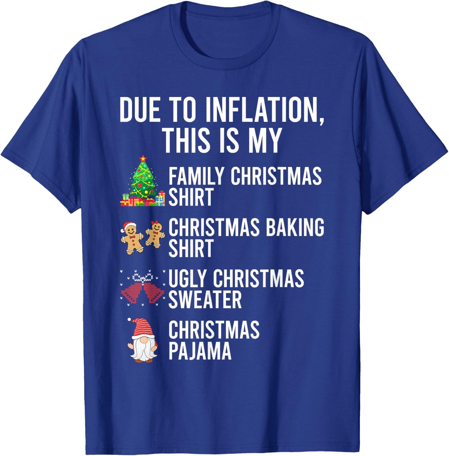 Due To Inflation This Is My Christmas Shirt T-Shirt - T-Shirt | Royal