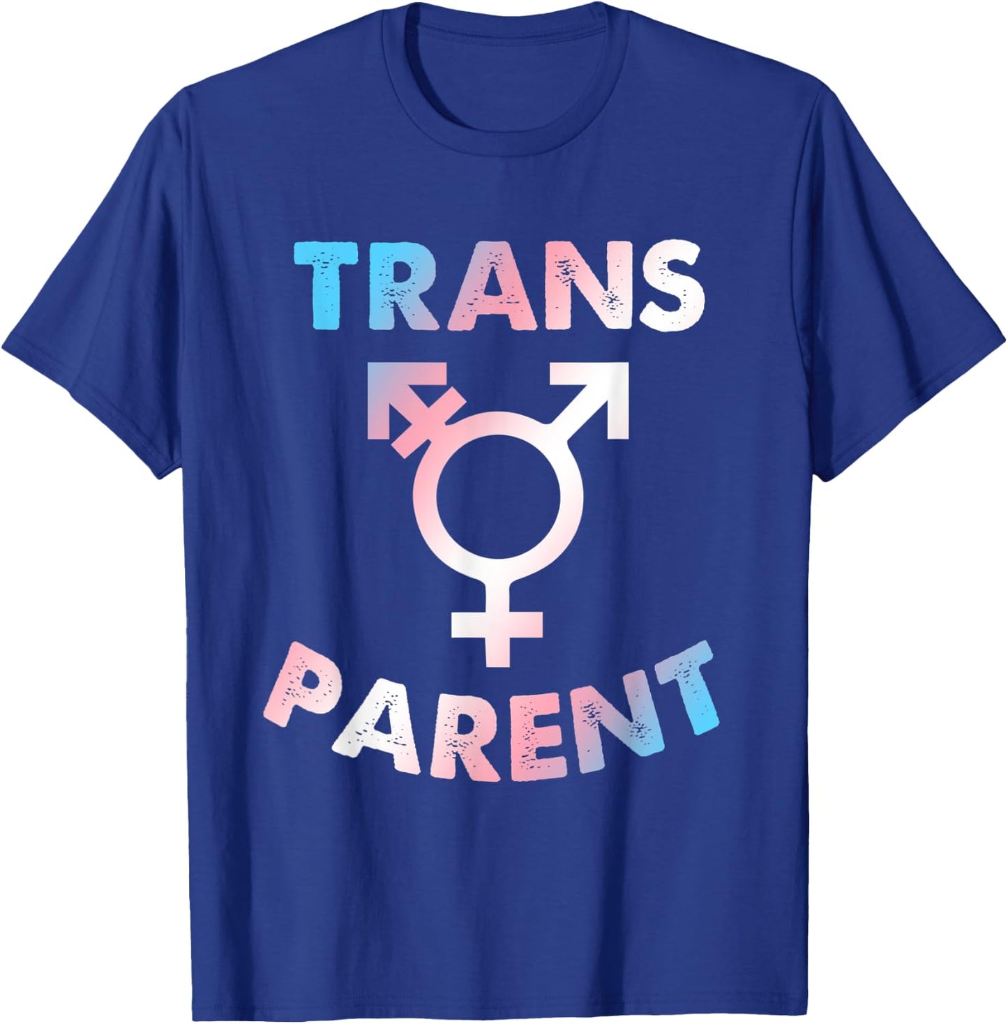 Trans Parent Transgender Apparel T-Shirt - T-Shirt | Royal