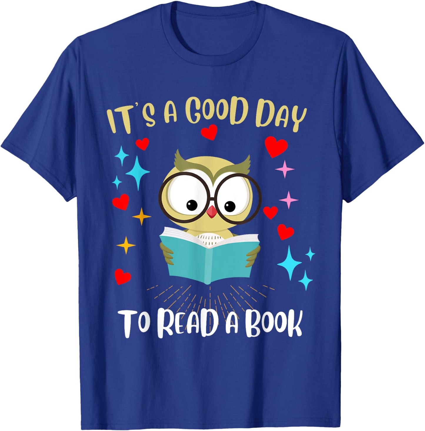 It's a Good Day to Read a Book - Owl Bird Reading Funny T-Shirt - T-Shirt | Royal