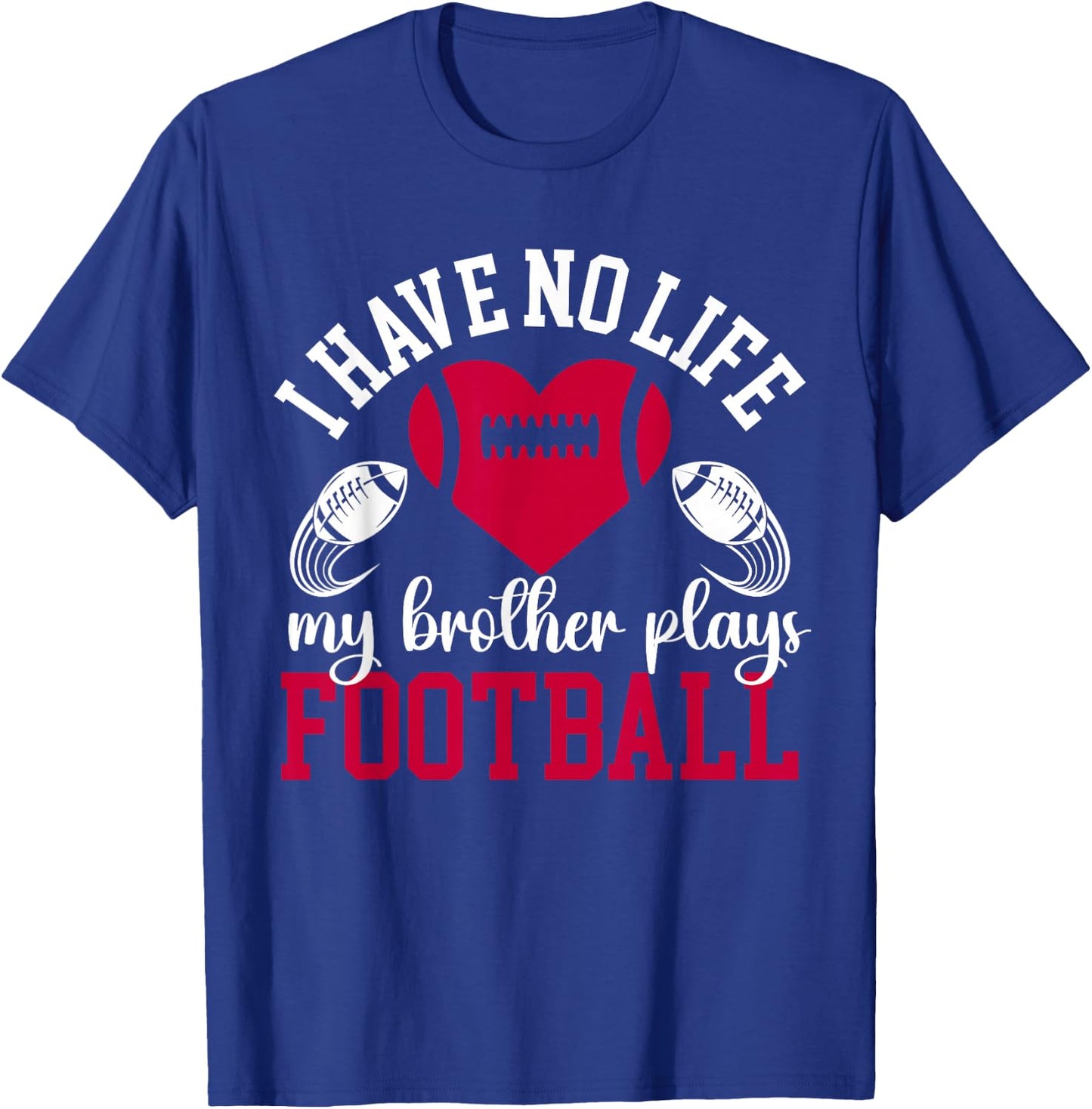 My Brother Plays Football Sister Of A Football Player T-Shirt - T-Shirt | Royal