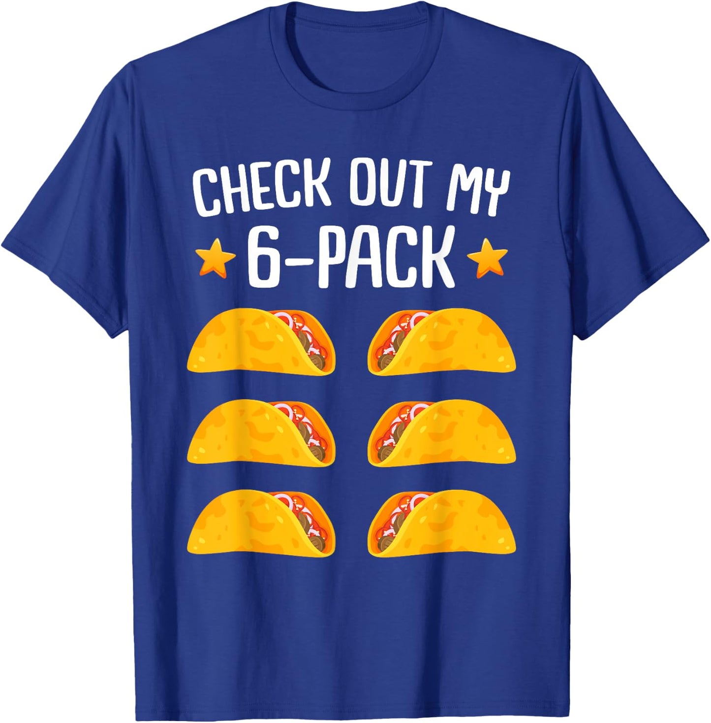 Taco Six Pack | Cinco de Mayo Fiesta | & Party T-Shirt - T-Shirt | Royal