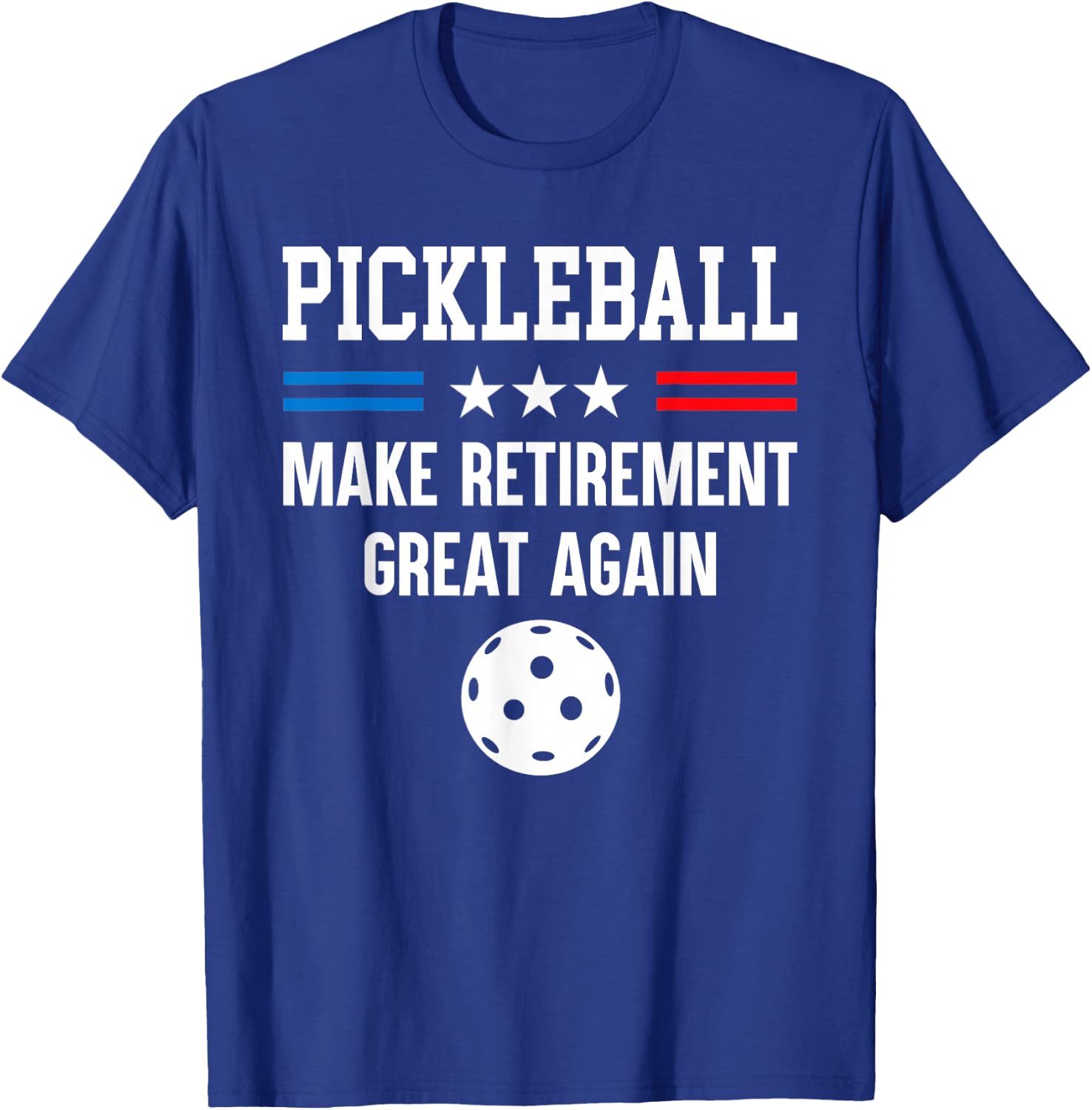 Pickleball Make Retirement Great Again Grandpa Fathers Day T-Shirt - T-Shirt | Royal